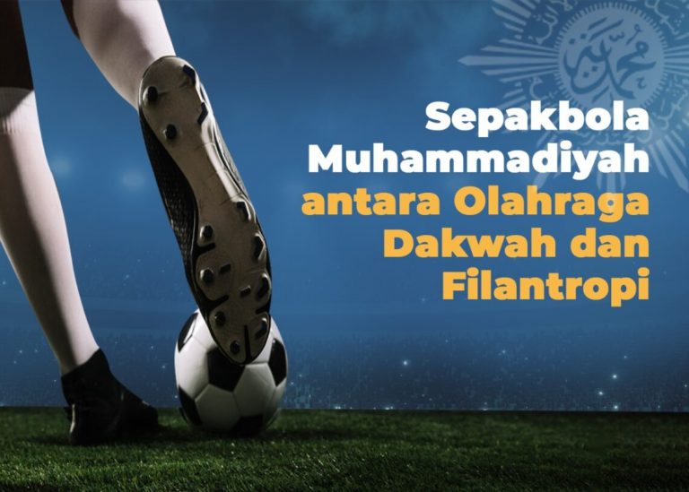 Sepakbola Muhammadiyah, antara Olahraga, Dakwah dan Filantropi