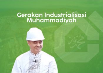 Sudah Banyak Luluskan Pekerja, Muhammadiyah Harus Punya Industri