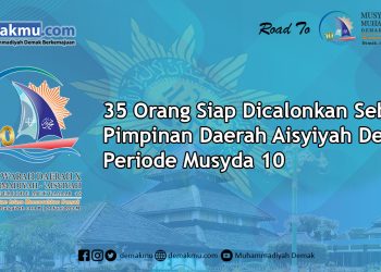 35 Orang Siap Dicalonkan Sebagai Pimpinan Daerah Aisyiyah Demak Periode Musyda 10