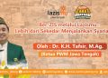 Dr. Tafsir, M.Ag. Ber-ZIS melalui Lazismu : Lebih dari Sekedar Menjalankan Syariat Islam