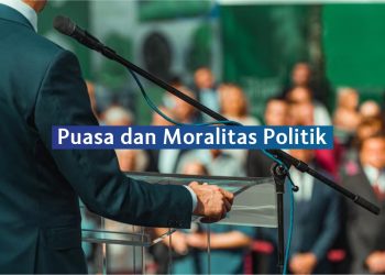 Puasa dan Moralitas Politik