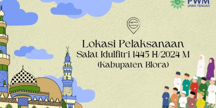 Lokasi, Khatib, dan Imam Salat Idulfitri Kabupaten Blora Tahun 2024