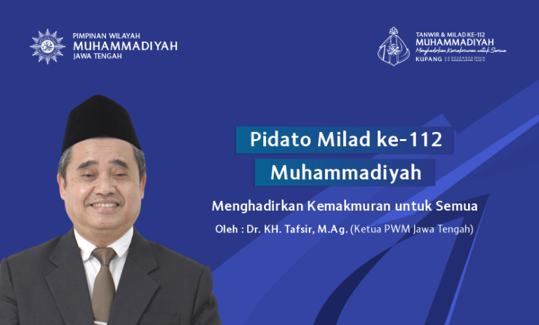 Naskah Pidato Milad ke-112 Muhammadiyah “Menghadirkan Kemakmuran untuk Semua” oleh Ketua PWM Jawa Tengah