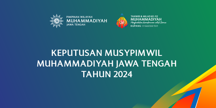 Keputusan Musypimwil Muhammadiyah Jateng Tahun 2024