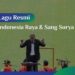 Lagu Resmi Indonesia Raya dan Sang Surya